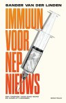 Sander van der Linden - Immuun voor nepnieuws Een tegengif voor fake news en complottheorieën