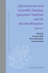 Attila Németh; Stefano Maso; Stéphane Marchand; Maddalena Bonelli; Giuliana Leone; Geert Roskam; Jean Baptiste Gourinat; Philip Mitsis; Wim Nijs; Mauro Bonazzi - Epicureanism And Scientific Debates. Epicurean Tradition And Its Ancient Reception