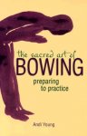 Young, Andi - The Sacred Art of Bowing / Preparing to Practice