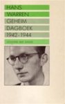  - WARREN, HANS - Geheim Dagboek 1942-1944, 197 blz.