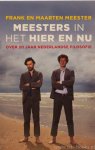 MEESTER, F., MEESTER, M. - Meesters in het hier en nu. Over 20 jaar Nederlandse filosofie.