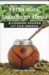 Elke van der Snoek 237470 - Yerba maté, lapacho en stevia geneeskrachtige kruiden uit Zuid-Amerika
