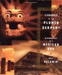 Baldwin, Neil - Legend of the plumed serpent. Biography of a Mexican god