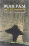 Max Pam - Het bijenspook : over dier, mens en god
