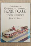 GILLON, EDMUND V. - Cut and Assemble Frank Lloyd Wright's Robie House