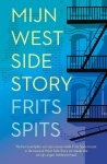 Spits, Frits - Mijn West Side Story Spits, Frits - Mijn West Side Story