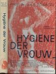 Schultze, Prof. Dr. G.K.F. In nieuwe bewerking van P. Visser arts te Haarlem - Hygiene der vrouw Bron van gezondheid en schoonheid