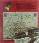 Dick Dijs Marius Jansen Paul Vogt - Spiegel van Nederland, v. 1.; : Spiegel van steden, dorpen en landschappen in Noord-West Nederland