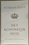 Herman Koch 10568 - Het Koninklijk Huis Een modern koningsdrama