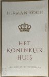 Herman Koch - Het Koninklijk Huis Een modern koningsdrama