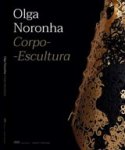 Noronha, Olga - Olga Noronha Corpo -  Escultura