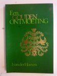 Hoeven J. van der - Een gouden ontmoeting
