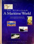 Diverse authors - The Netherlands, a Maritime World Maritime yearbook 2000 of the Netherlands with a selection of higly regarded Dutch Companies