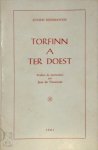 Lucien Dendooven, Jean de Vincennes - Torfinn a Ter Doest [met opdracht aan Gaston Durnez] Traduit du néerlandais par Jean de Vincennes