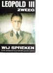 Dossier samengesteld door Jo Gerard en Herve Gerard - LEOPOLD III ZWEEG. WIJ SPREKEN