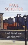 Paul Scheffer - Het land van aankomst