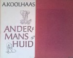 Koolhaas, A. & Peter Vos (tekeningen) - Andermans huid