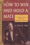 Kling, Samuel G. - How to win and hold a Mate