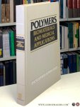 KROSCHWITZ, J.L. (ed). - Polymers: biomaterials and medical applications.