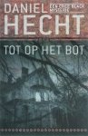 D. Hecht - Tot op het bot