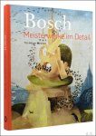 Till-Holger Borchert. - Hieronymus Bosch Meisterwerke im Detail.