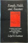 Lloyd E. Eastman - Family Fields and Ancestors Constancy and Change in Chinas Social and Economic History, 1550-1949