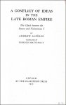 Alfoldi, Andrew; Mattingly, Harold [trans] - Conflict of Ideas in the Late Roman Empire: The Clash between the Senate and Valentinian I.