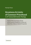 Martijn Pouw - Greatness & Limits of Common Priesthood in 16TH Century Reformed Theology / Classic Theology and Contemporary Challenges / 2