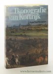 Hoonacker, E. Van. - Ikonografie van Kortrijk en omgeving 1280 - 1900.