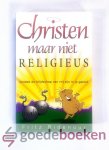 Ridenour, Fritz - Christen maar niet religieus --- Ontdek de blijdschap van vrij zijn in je geloof Ridenour, Fritz - Christen maar niet religieus --- Ontdek de blijdschap van vrij zijn in je geloof