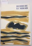 Bonnefoy, Yves (Texte), Raoul Ubac (Lithografien) und Aimé Maeght (Hrsg.): - Derrière Le Miroir : No 142 : Mars 1964 :