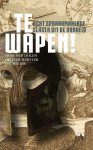 Hein L. Van Dolen - Te wapen!