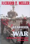 Miller, Richard F. - A Carrier At War: On Board the USS Kitty Hawk in the Iraq War