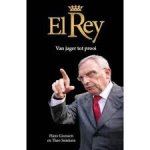 Goossen, Hans, Sniekers, Theo - El Rey / van jager tot prooi
