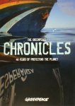  - The Greenpeace chronicles 40 years of protecting the planet