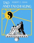 Robert C. Sohn - Tao and T'ai Chi Kung Robert C. Sohn - Tao and T'ai Chi Kung