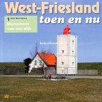 Spruit, Ruud - West Friesland toen en nu