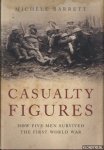 Barrett, Michele - Casualty Figures: How Five Men Survived the First World War