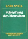 SNELL, K. - DIE SCHOPFUNG DES MENSCHEN. VORLESUNGEN UBER DIE ABSTAMMUNG DES MENSCHEN,