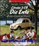 Ulrich Knaack, Peter Kurze - Citroen 2CV  Die Ente, Lebensfreude auf Radern