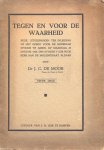 Dr. J.C. de Moor - Dr. J.C. de Moor-Tegen en voor de waarheid (Synode Assen 1926)