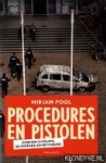 Pool, Marjam - Procedures en pistolen. Over een gijzeling, de overheid en het publiek