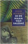 Julia Alvarez - In de naam van Salomé