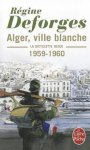 Regine Deforges, Amelie Nothomb - Alger, ville blanche