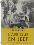Ceurvorst Joe - L'Afrique en jeep: Sahara, Niger, Congo, Nil, 35000km