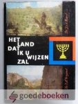Vergunst/Ds. J. v.d. Heuvel, Ds. E.F. - Het land dat Ik u zal wijzen Vergunst/Ds. J. v.d. Heuvel, Ds. E.F. - Het land dat Ik u zal wijzen