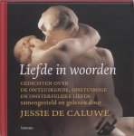 Unknown - Liefde in woorden + CD gedichten over de ontluikende, onstuimige en onsterfelijke liefde