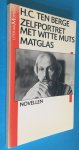 Berge, H.C, ten - Zelfportret met witte muts - Matglas - Novellen
