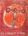 Prevert, Jacques - Le cirque d' izis. Avec quatre compositions originales de Marc Chagall
