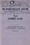 Willem Maas - De onbestrafte zonde van Jacques Gans: Een bloemlezing uit Ce vice impuni, la lecture. Ingeleid, samengesteld en van aantekeningen voorzien door Willem Maas